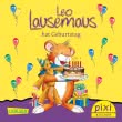 Pixi 2463: Leo Lausemaus hat Geburtstag